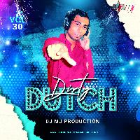 Dirty Dutch Vol.30 - Dj Mj Production